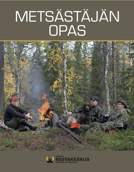 Metsästäjän Opas - Metsästys- ja ammuntaoppaat - 9789527031339 - 1